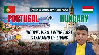 Portugal or Hungary: Which is better for Residency, PR?