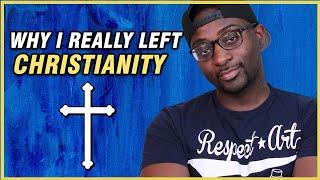 Why I Really Left Christianity