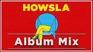 HOWSLA - Full Album Mix