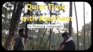 Quiet Time with Reekham (In Thulung Language)// Episode - 1