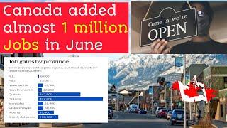 Canada added almost 1 million jobs in June