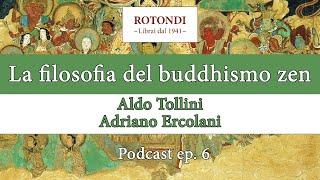 La filosofia del buddhismo zen con Aldo Tollini e Adriano Ercolani - Podcast della Libreria Rotondi