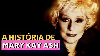 A FUNDADORA DA MARY KAY - A HISTÓRIA DE MARY KAY ASH