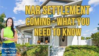 Get Ready, Changes from The NAR Settlement - Everything You Must Know!