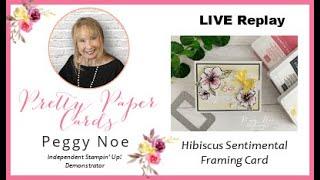 Hibiscus Sentimental Framing Card!