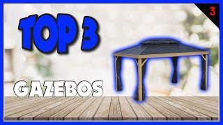 Best Gazebos In 2023