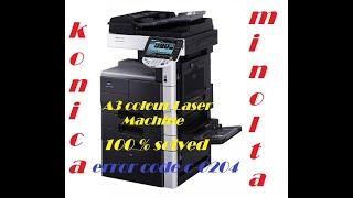 Konica Minolta error code c-0204 100% solved simple method