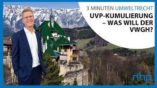 UVP-Kumulierung – Was will der VwGH? I NHP Rechtsanwälte