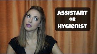 Dental Assistant Versus Dental Hygienist