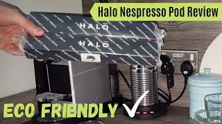 Halo Nespresso Pod Review | Eco friendly coffee pods but do they taste good?