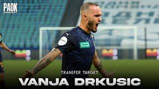 Vanja Drkusic | Transfer Target | Goals, Skills, Defending