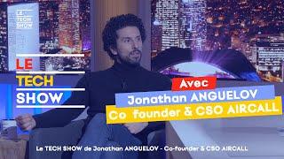 LE TECH SHOW 14 | avec Jonathan Anguelov - Co-founder & CSO AIRCALL