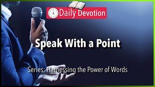 November 19: Ephesians 4:29 - Speak With a Point - 365 Daily Devotions