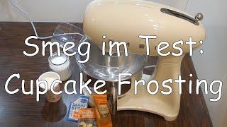 Cupcakes Topping | Frosting | Smeg im Test: Schlagsahne