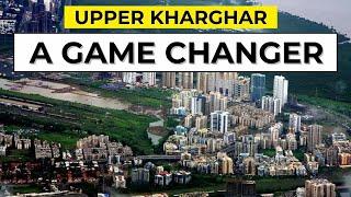 Navi Mumbai's Next Real Estate Hotspot: Upper Kharghar Investment Analysis #UpperKharghar