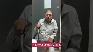 karma ayurveda ke treatment se theek hua kidney rogi | karma ayurveda review