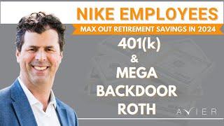 2024 NIKE 401(k) and Mega Backdoor Roth: Boost Your Retirement Savings