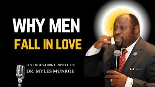 Dr.Myles Munroe: Why Men Fall in Love || Best Speech ||#motivation #selfimprovement