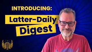 Announcing Latter-daily Digest!  A Podcast about Mormon Podcasts