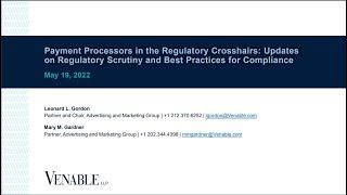 Payment Processors in the Regulatory Crosshairs: Updates on Regulatory Scrutiny and Best Practices