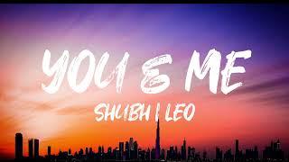 YOU & ME - SHUBH (Lyrics) Leo Ep