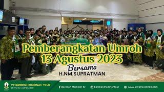 PEMBERANGKATAN JAMAAH UMROH 13 AGUSTUS 2023 | Ajwa Barokah Madinah