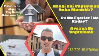 2024 Yılı Ev Maliyetleri: Prefabrik Ev  Ahşap Ev Bungalov Ev Tiny House | Müstakil Ev Modelleri