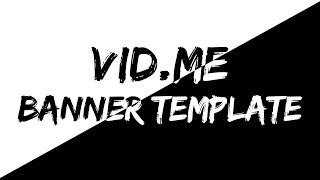 VIDME BANNER TEMPLATEs  | by CraytoX [DESIGNS]