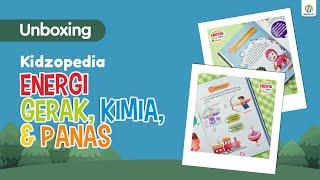 Unboxing Kidzopedia Energi Gerak, Kimia & Panas