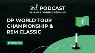 DP World Tour Championship + RSM Classic - Golf Betting Tips