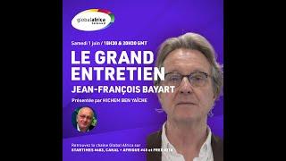 Le Grand Entretien de Jean François Bayart - 01062024