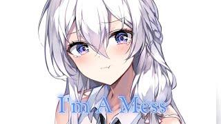 Nightcore - I'm A Mess - (Lyrics)