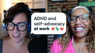 Sorry, I Missed This: ADHD and self advocacy at work