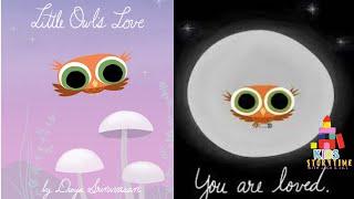  Kids Book Read Aloud: Little Owl's Love by Divya Srinivasan