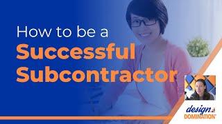 9 Ways to Be a Successful Subcontractor