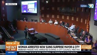 Woman arrested during Surprise City Council filing lawsuit