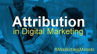 Marketing Minute 072: “What is Attribution in Digital Analytics?” (Digital Marketing Analytics)