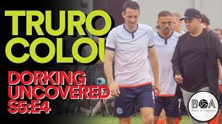 Truro Colours | Dorking Uncovered - S5:E4