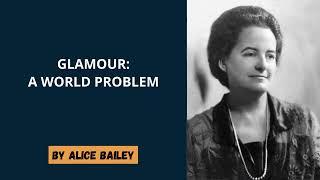 Alice Bailey - Glamour: A World Problem