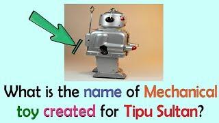 General Knowledge Question and Answer || Tipu sultan Mechanical toy || India G.K.