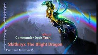 Deck Wreck #1 Skithiryx The Blight Dragon| Commander Deck Tech