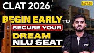 Start Early & Make Your Dream NLU Journey a Reality | CLAT 2026 Strategy