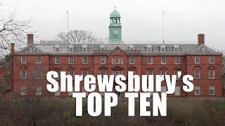 Shrewsbury's Top Ten Sights You Must See!