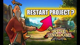 RESTART PROJECT ? Rise of Kingdoms