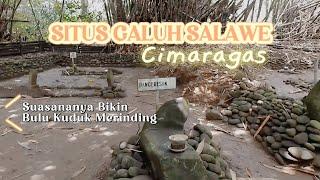 MENGUNJUNGI DAN CERITA SEJARAH SITUS GALUH SALAWE CIMARAGAS