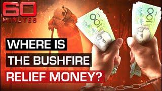 The great Australian bushfire recovery rip-off: Where is all the money? | 60 Minutes Australia