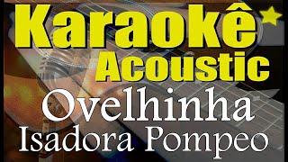 Isadora Pompeo - Ovelhinha (Karaokê Acústico) playback