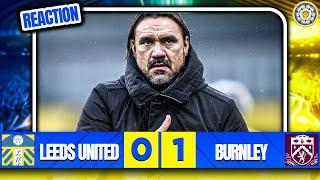 RUBBISH! DANIEL FARKE SORT IT OUT! - Leeds United 0-1 Burnley Match Reaction & Analysis!