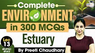 Environment Top 300 MCQ For UPSC CSE | Estuary | UPSC IQ