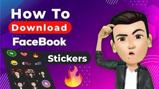 How To Download FaceBook Stickers Latest Update  | Download FaceBook Stickers | TechPrology |